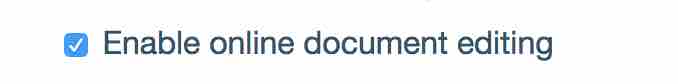 Preference Enable Online Document Editing